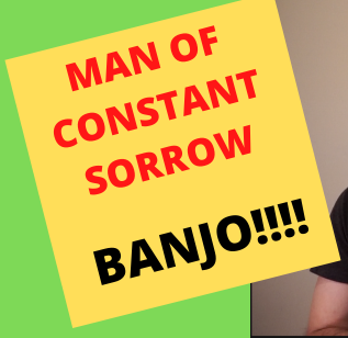 man of constant sorrow banjo